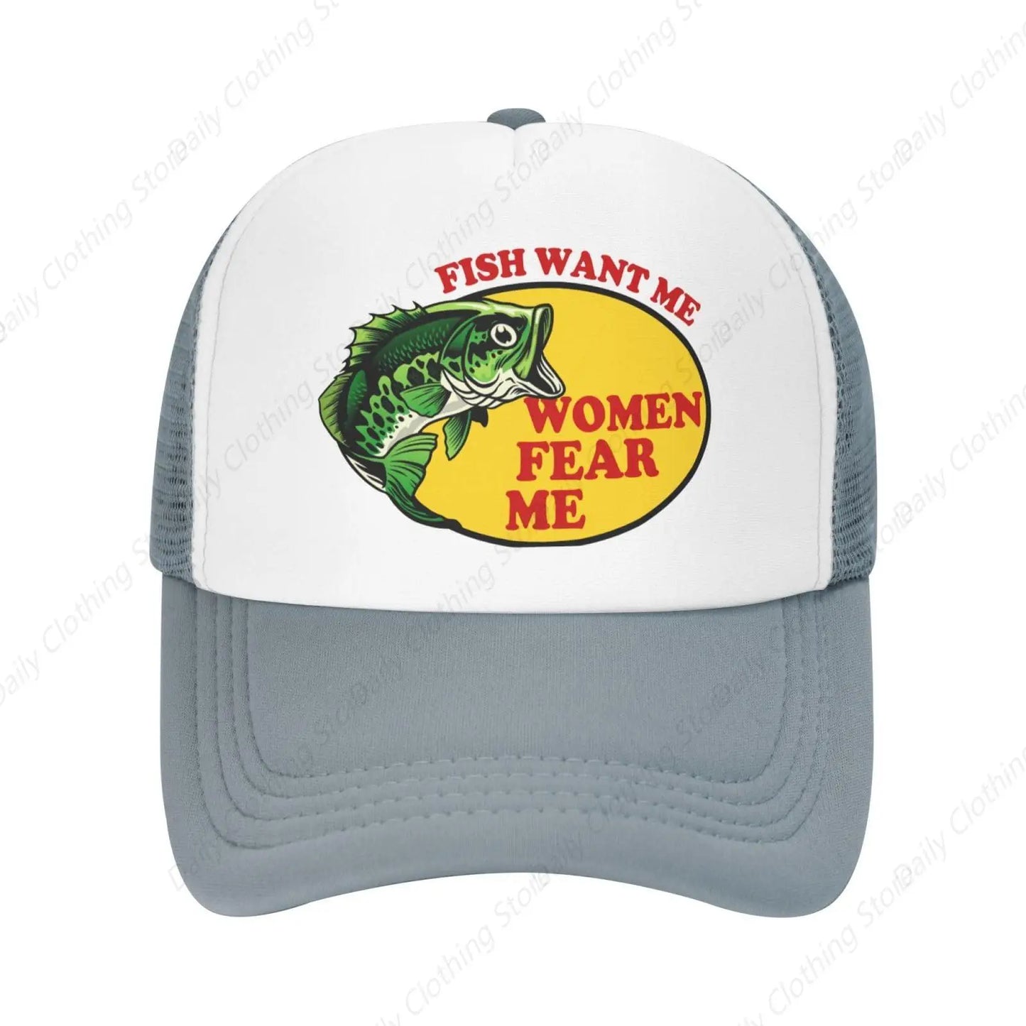 Fish Want Me Women Fear Me Trucker Hat