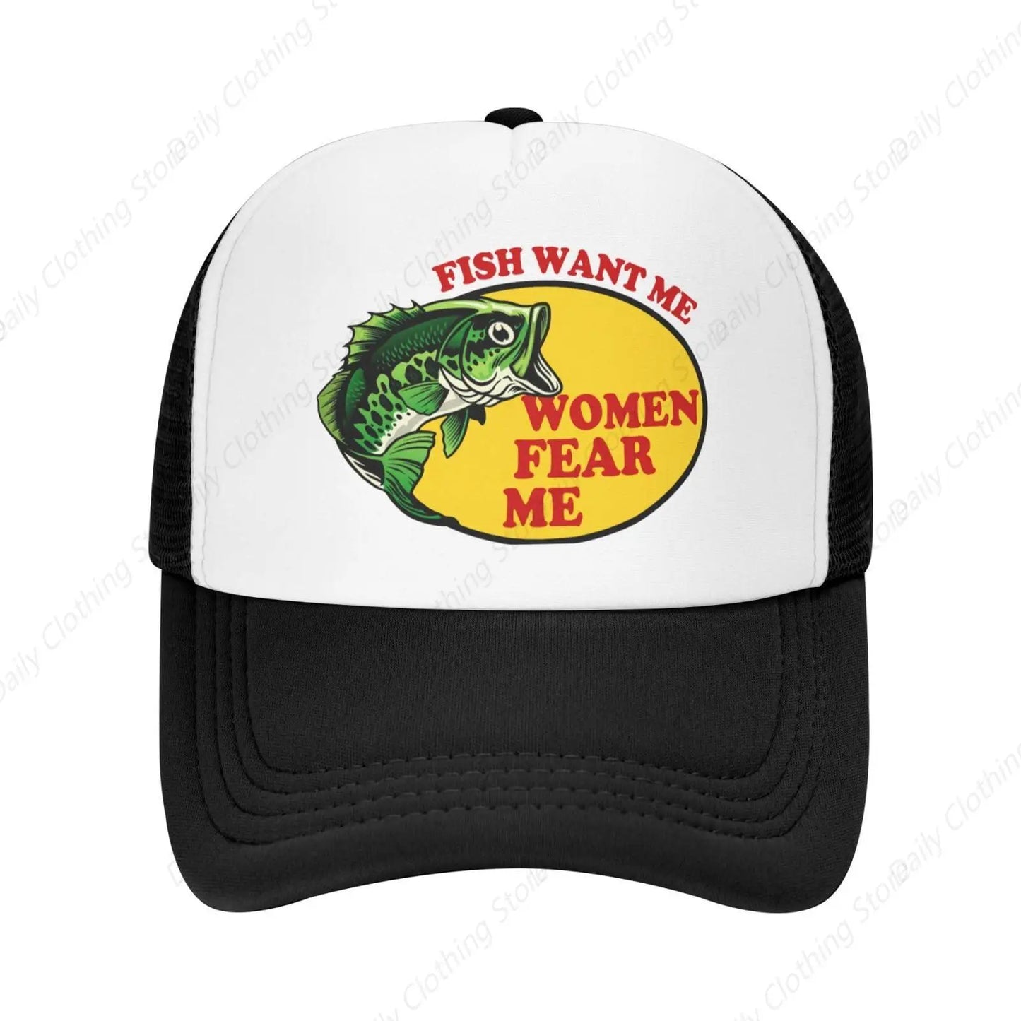 Fish Want Me Women Fear Me Trucker Hat